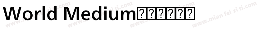 World Medium字体转换